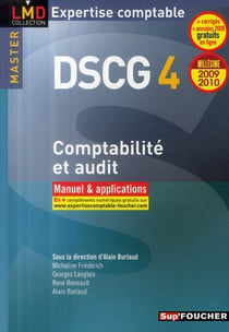 Dscg 4 - comptabilité et audit - manuel et applications (édition 2009/2010)