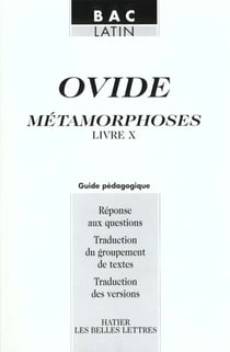 Les metamorphoses livre x - guide pedagogique