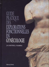 Guide pratique des explorations fonctionnelles gynecologie