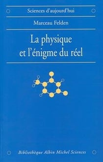 La physique et l'énigme du réel