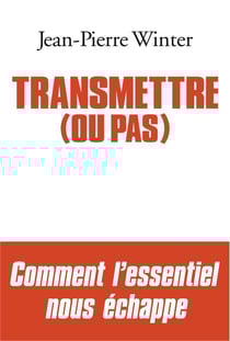 Transmettre (ou pas)