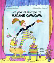 Le grand ménage de madame çavaçava