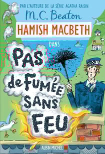 Hamish Macbeth Tome 26 : Pas de fumée sans feu