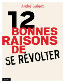 12 raisons de se révolter