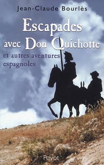 Escapades avec Don Quichotte