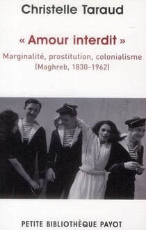 "amour interdit" - marginalité, prostitution, colonialisme (Maghreb, 1830-1962)