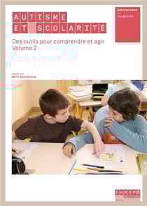 Autisme et scolarité, des outils pour comprendre et agir Tome 2 - école inclusive, cycles 2 et 3