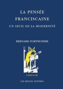 La pensée franciscaine - un seuil de la modernité