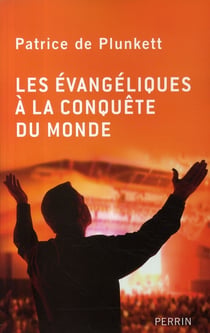 Les évangéliques à la conquête du monde