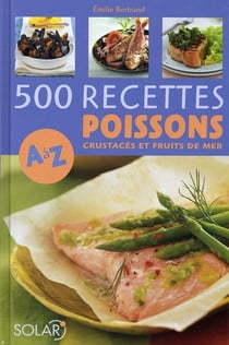500 Recettes De Poissons De A A Z