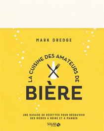 La cuisine des amateurs de bière