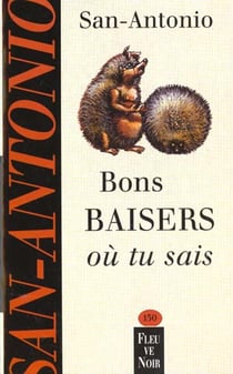 San-Antonio t.130 - bons baisers où tu sais
