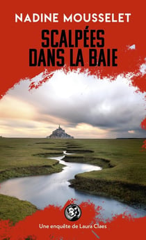 Scalpées dans la baie : Une enquête de Laura Claes