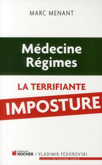 Médecine, régimes - la terrifiante imposture