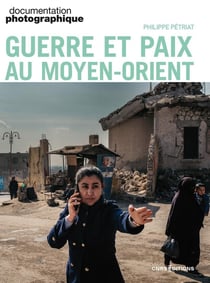 Documentation photographique n.8164 : Guerre et paix au Moyen-Orient