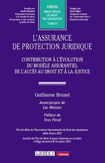 L'assurance de protection juridique : Contribution à l'évolution du modèle assurantiel de l'accès au droit et à la justice