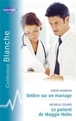 Ombre sur un mariage - le patient de maggie holm