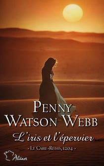 Croisades Tome 4 : l'iris et l'épervier