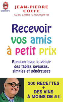 Recevoir vos amis à petit prix