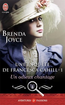 Une enquête de Francesca Cahill Tome 1 - un odieux chantage