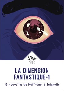 La dimension fantastique Tome 1 - 13 nouvelles de Hoffmann à Seignolles