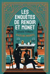 Les enquêtes de Renoir et Monet : nature morte