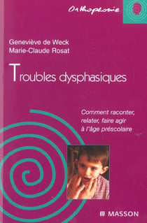 Troubles dysphasiques : Comment raconter, relater, faire agir à l'âge préscolaire