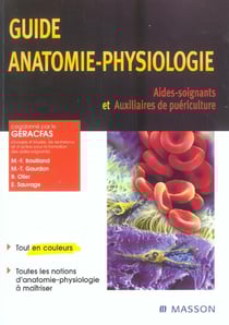 Guide anatomie-physiologie - aides-soignants et auxiliaires de puericulture
