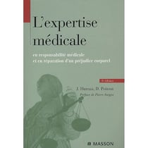 L'expertise médicale -En responsabilité médicale et en réparation d'un préjudice corporel (3e édition)