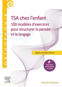 TSA chez l'enfant - 100 modèles d'exercices pour structurer la pensée et le langage