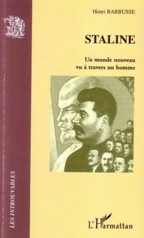 Staline - un monde nouveau vu à travers un homme