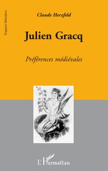 Julien Gracq - préférences médiévales
