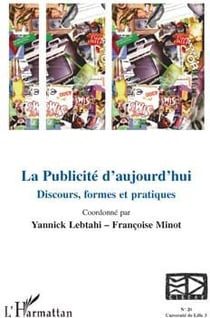 Publicité d'aujourd'hui discours formes et pratiques