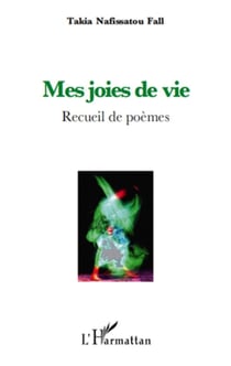 Mes joies de vie - recueil de poèmes