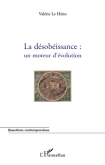 La désobéissance : un moteur d'évolution