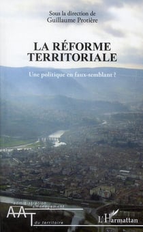 La réforme territoriale - une politique en faux-semblant ?