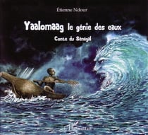 Yaalomaag, le génie des eaux - contes du sénégal