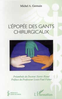 L'épopée des gants chirurgicaux
