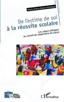 De l'estime de soi à la réussite scolaire - les valeurs éthiques au conseil de coopérative de classe