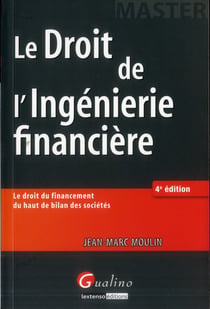 Le droit de l'ingénierie financière (4e édition)