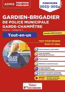 Concours gardien-brigadier de police municipale et garde-champêtre : catégorie C tout-en-un