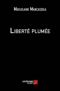 Liberté plumée