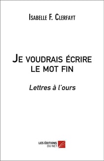 Je voudrais écrire le mot fin