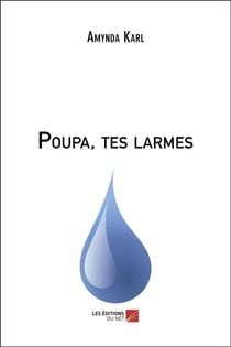 Poupa, tes larmes