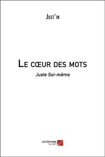 Le coeur des mots - juste soi-même