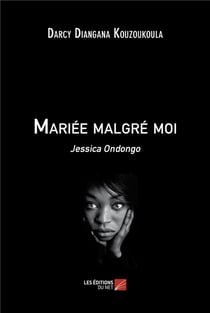 Mariée malgré moi : Jessica Ondongo
