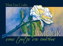 L'amour sous toutes ses couleurs