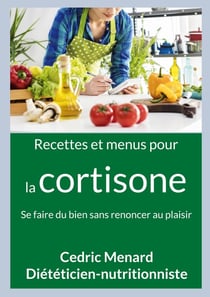 Recettes et menus pour la cortisone
