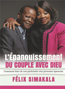 L'épanouissement du couple avec dieu - comment faire de son partenaire une personne épanouie