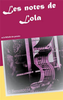 Les notes de lola - ou la mélodie des pensées